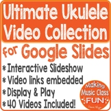 Ultimate Ukulele Google Slides YouTube Videos Links Slides