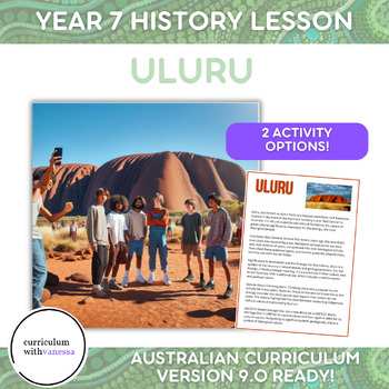 Preview of Uluru: Y7 Deep Time Australia History Lesson 16 - Cultural Significance & UNESCO