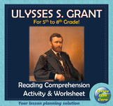 U.S. Civil War: Ulysses S. Grant Reading Comprehension Act