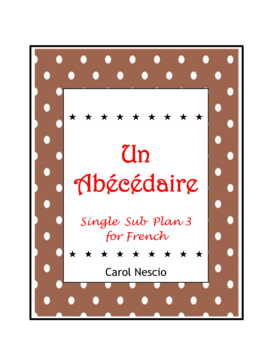 Preview of Un Abécédaire ~ Sub Plan 3 For French