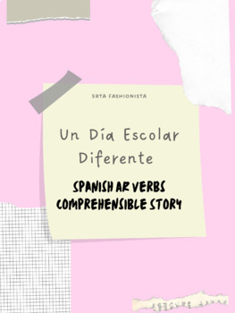 Preview of Un Día Escolar Diferente - Comprehensible Spanish Story - Regular AR Verbs