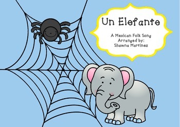 Un Elefante A Mexican Folk Song Second Grade By Making Music Mine