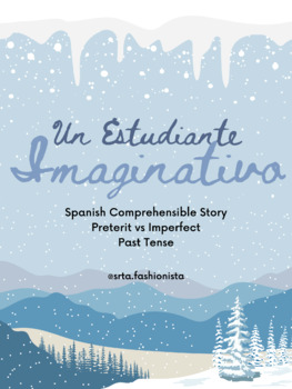Preview of Un Estudiante Imaginativo - Spanish Comprehensible Story - Preterit vs Imperfect