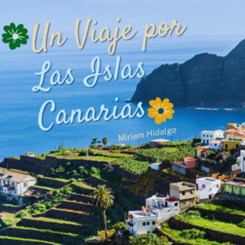 Preview of Un Viaje por Las Islas Canarias (Práctica integral).