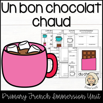 Preview of Un bon chocolat chaud - Hot Chocolate Unit in French - Winter French Unit