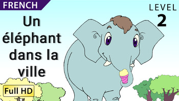 Preview of Un éléphant dans la ville: Apprendre le Français avec sous-titres