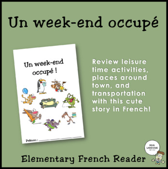 Preview of Un week-end occupé - Elementary French Reader - places, transport, activities