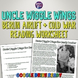 Berlin Airlift Reading & Worksheet on Uncle Wiggle Wings t
