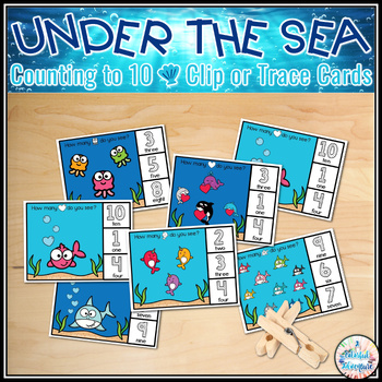 Preview of Under The Sea Ocean Counting to 10 Clip or Trace Cards Math Centers Activity