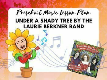 Preview of Under a Shady Tree Monthly Preschool Music Lesson Plan