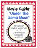 Under the Same Moon Viewing Guide & Questions - La Misma L