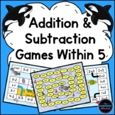 Addition and Subtraction Games Within 5
