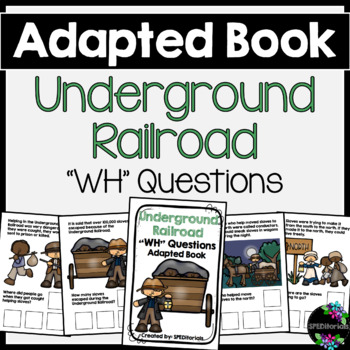 Preview of Underground Railroad Adapted Book (WH Questions)