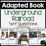 Underground Railroad Adapted Book (WH Questions)
