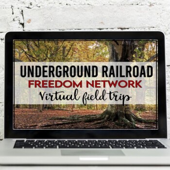 Preview of Underground Railroad Freedom Network Virtual Field Trip (15 Locations)