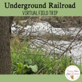 Underground Railroad Virtual Field Trip - PowerPoint and G