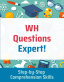 WH Questions Expert: Step-by-Step Comprehension Skills