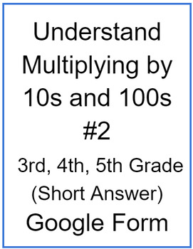 Preview of Understand Multiplying by 10s and 100s #2 (Short Answer)