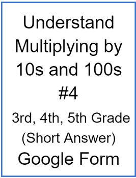 Preview of Understand Multiplying by 10s and 100s #4 (Short Answer)