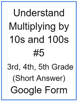 Preview of Understand Multiplying by 10s and 100s #5 (Short Answer)