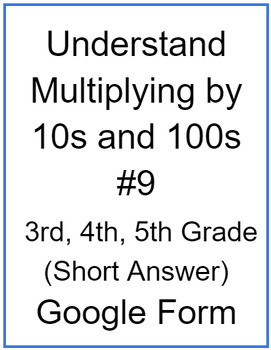 Preview of Understand Multiplying by 10s and 100s #9 (Short Answer)