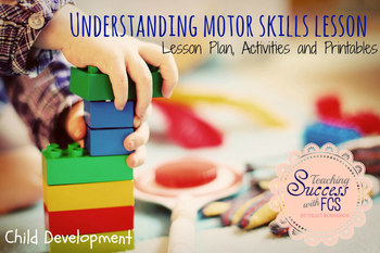 Preview of Understanding Motor Skills and Physical Development Lesson