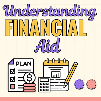 Preview of Understanding Financial Aid | Grants, Loans, Scholarship | College Preparation