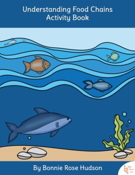 Preview of Understanding Food Chains Activity Book (with Easel Activity)