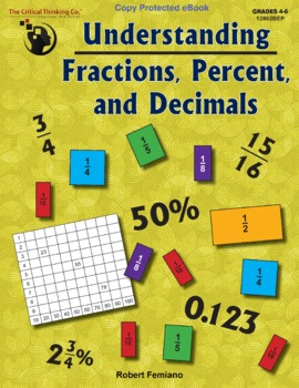 Preview of Understanding Fractions, Percent, and Decimals: Critical Thinking Math Workbook