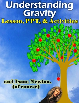 Preview of Understanding Gravity (Lesson and Powerpoint)