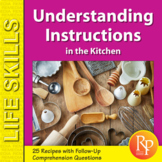 IN THE KITCHEN:  READING RECIPES & UNDERSTANDING INSTRUCTIONS: Comprehension