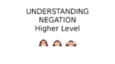 Understanding Negation- higher level