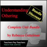 Understanding Othering:  Complete Unit Bundle