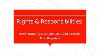 Preview of Understanding Our Roles as Good Citizens-  Rights and Responsibilities