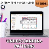 Understanding Patterns - Distance Learning Google Slides