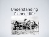 Understanding Pioneer Life