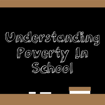 Preview of Understanding Poverty In School