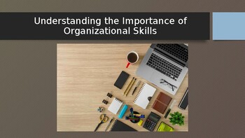 Preview of Understanding The Importance of Organizational Skills