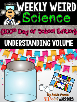 Preview of Understanding Volume: Weekly Weird Science {100th Day Edition}