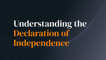 Preview of Understanding and Exploring the Declaration of Independence