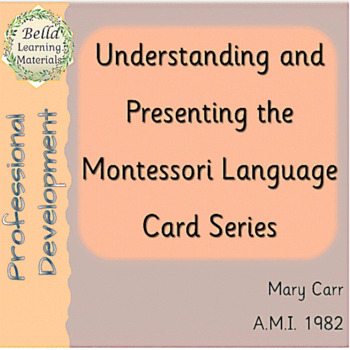 Preview of Understanding and Presenting Montessori Language Card Series