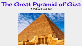 Preview of A Virtual Field Trip: The Great Pyramid at Giza (Ancient Egypt)