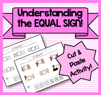 Preview of Equal and Not Equal Sign Cut & Paste Worksheets