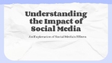 Understanding the Impact of Social Media Presentation 13 slides