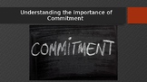 Understanding the Importance of Commitment