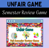 Unfair Game - Fall Semester Review Game 