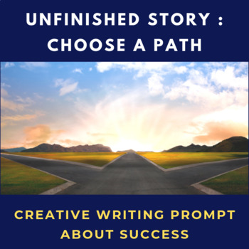 Preview of Choose a Path Unfinished Story Creative Writing Prompt