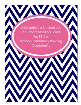 Preview of Unforgettable Student Led All School Meeting Script-PBIS or Community Building