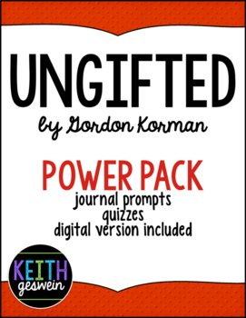 Ungifted by Gordon Korman Power Pack: 25 Journal Prompts and 25 Quizzes