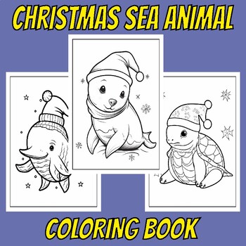 Preview of Christmas Sea Animal Coloring Book : Christmas Sea Animal Coloring Pages